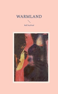 Warmland - Ralf Seyfried - ebook