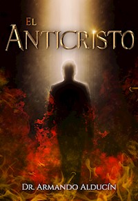 El Anticristo - Armando Alducin - ebook