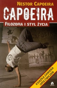 Capoeira filozofia i styl życia - Capoeira Nestor - książka