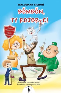 Bombon, Ty Rojbrze! - Cichoń Waldemar - książka