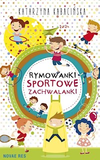 Rymowanki Sportowe zachwalanki - Katarzyna Kabacińska - książka