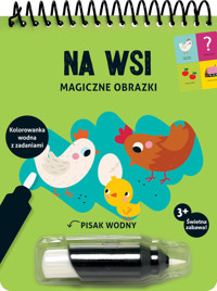 Magiczne obrazki Na wsi Kolorowanka wodna z zadaniami -  - książka