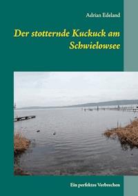 Der stotternde Kuckuck am Schwielowsee - Adrian Edeland - ebook