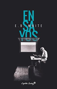 Ensayos - E.B. White - ebook