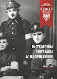 Encyklopedia Powstania Wielkopolskiego 1918-1919 -  - książka