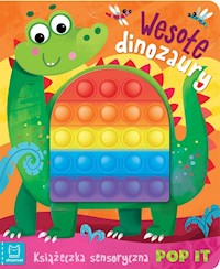 Wesołe dinozaury Książeczka sensoryczna z POP IT - Wasilewicz Grażyna - książka