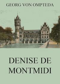 Denise de Montmidi - Georg von Ompteda - ebook