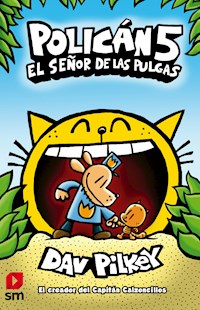 Policán 5. El señor de las pulgas - Dav Pilkey - ebook