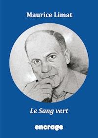 Le Sang vert - Maurice Limat - ebook
