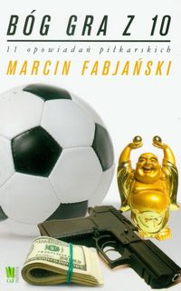 Bóg gra z 10 - Marcin Fabjański - książka