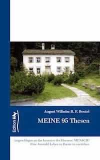 Meine 95 Thesen - August-Wilhelm R. F. Beutel - ebook