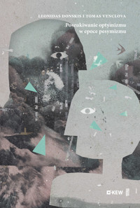 Poszukiwanie optymizmu w epoce pesymizmu. Europa Wschodnia – przeczucia i prognozy - Leonidas Donskis i Tomas Venclova - ebook