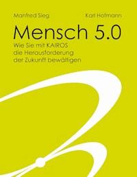 Mensch 5.0 - Manfred Sieg - ebook