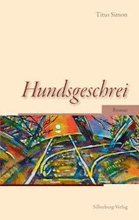 Hundsgeschrei - Titus Simon - ebook