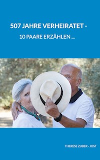 507 Jahre verheiratet - Therese Zuber - ebook