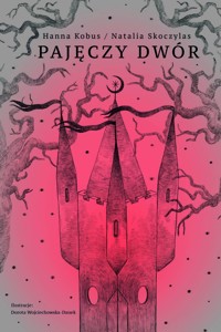 Pajęczy Dwór - Hanna Kobus, Natalia Skoczylas - ebook