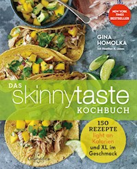 Das Skinnytaste Kochbuch - Homolka Gina - ebook