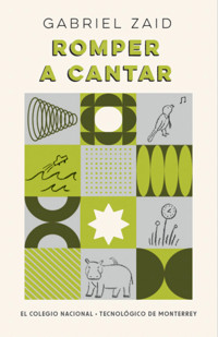 Romper a cantar - Gabriel Zaid - ebook