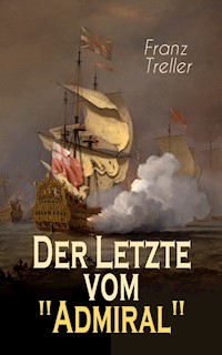 Der Letzte vom "Admiral" - Franz Treller - ebook