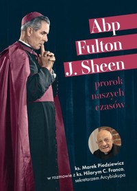 Abp Fulton J. Sheen Prorok naszych czasów - Franco Hilary C., Piedziewicz Marek - książka