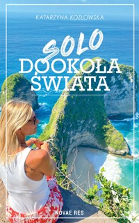 Solo dookoła świata - Katarzyna Kozłowska - ebook + książka