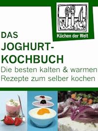 Die besten Joghurtrezepte - Konrad Renzinger - ebook