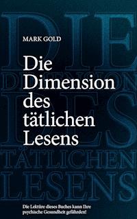 Die Dimension des tätlichen Lesens - Mark Gold - ebook