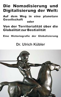 Die Nomadisierung und Digitalisierung der Welt - Ulrich Kübler - ebook