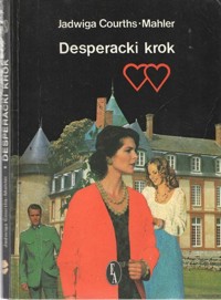 Desperacki krok - Courths-Mahler Jadwiga - ebook