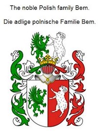 The noble Polish family Bem. Die adlige polnische Familie Bem. - Werner Zurek - ebook