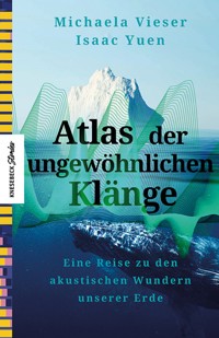 Atlas der ungewöhnlichen Klänge - Michaela Vieser - ebook