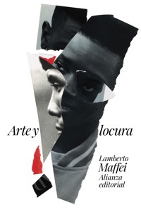 Arte y locura - Lamberto Maffei - ebook