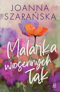 Malarka wiosennych łąk - Joanna Szarańska - ebook + książka