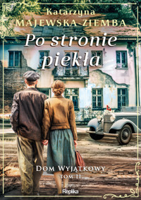 Dom wyjątkowy. Po stronie piekła. Dom wyjątkowy, tom 2 - Majewska-Ziemba Katarzyna - ebook