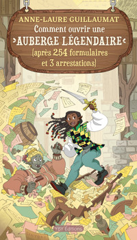Comment ouvrir une auberge légendaire - Anne-Laure Guillaumat - ebook