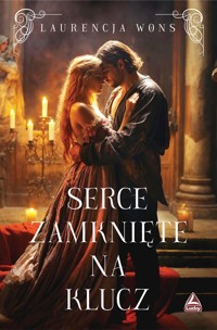 Serce zamknięte na klucz - Laurencja Wons - ebook + książka
