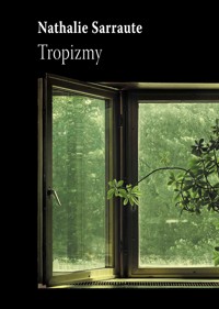 Tropizmy - Nathalie Sarraute - ebook + książka