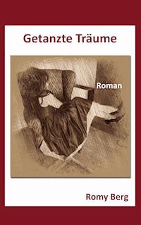 Getanzte Träume - Romy Berg - ebook