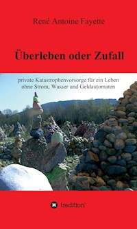 Überleben oder Zufall - René Antoine Fayette - ebook