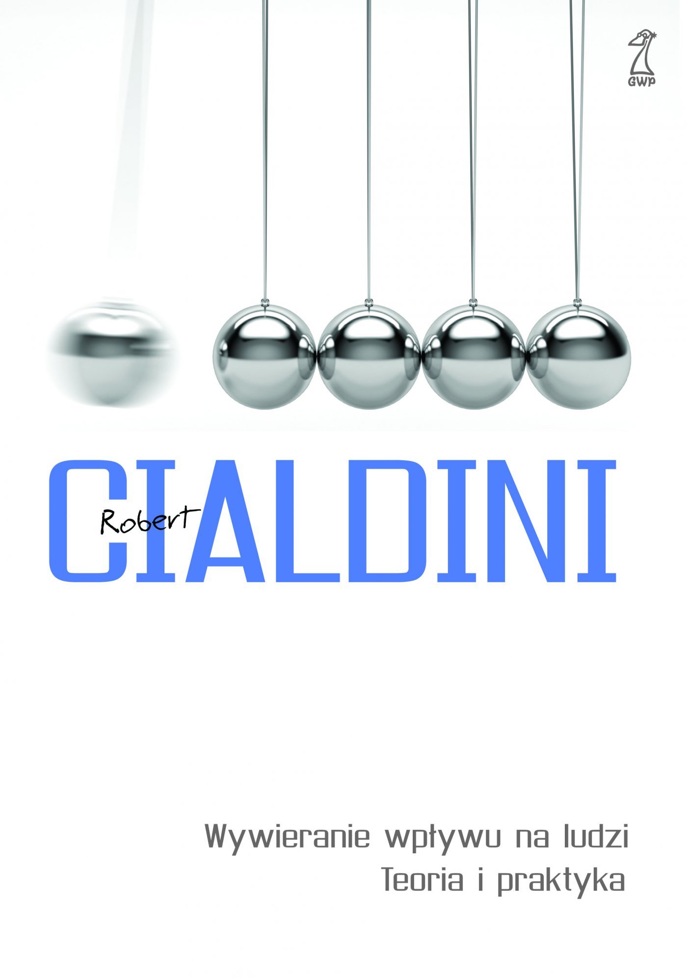Wywieranie wpływu na ludzi. Teoria i praktyka - Robert B. Cialdini - ebook + książka