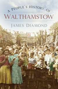 A People's History of Walthamstow - James Diamond - ebook
