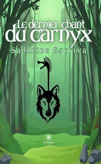 Le dernier chant du carnyx - Sandrine Escriva - ebook