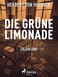 Die grüne Limonade - Herbert von Hoerner - ebook