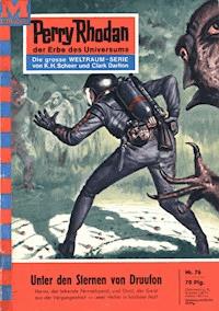 Perry Rhodan 76: Unter den Sternen von Druufon - Clark Darlton - ebook