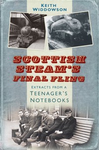 Scottish Steam's Final Fling - Keith Widdowson - ebook