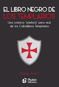 El libro negro de los templarios - Miguel Aracil - ebook