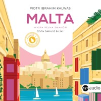Malta. Wyspa pełna smaków - Piotr Ibrahim Kalwas - audiobook