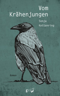 Vom Krähenjungen - Sonja Kettenring - ebook