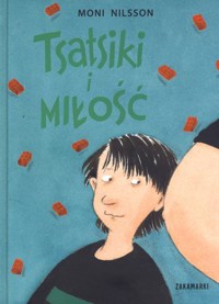 Tsatsiki i miłość - Moni Nilsson - książka