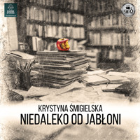Niedaleko od jabłoni - Krystyna Śmigielska - audiobook